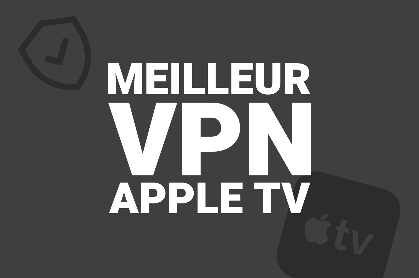 VPN ที่ดีที่สุดสำหรับ Apple TV: คำแนะนำของเราที่จะช่วยคุณ