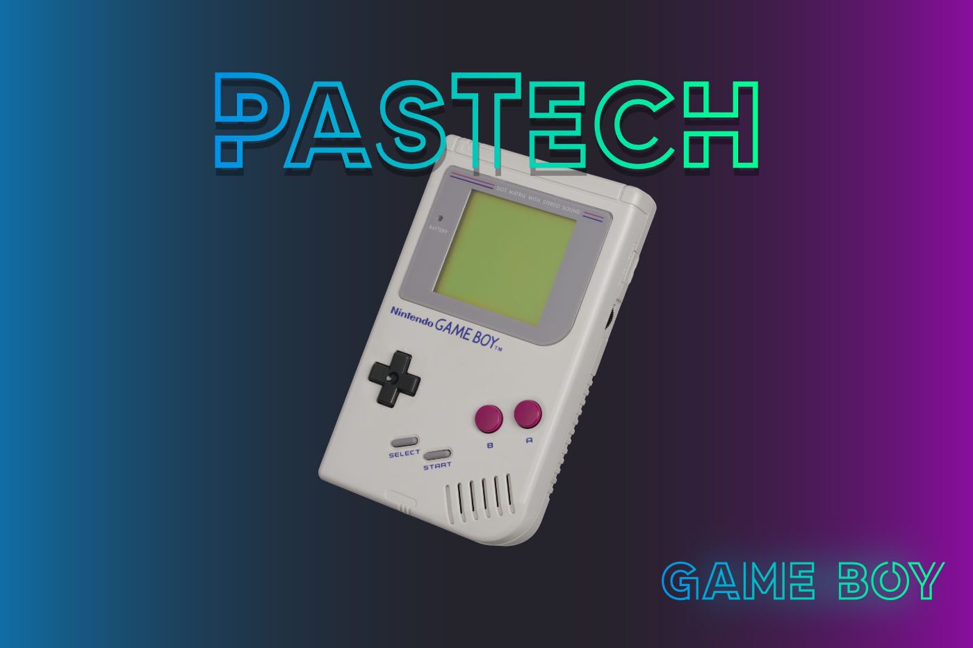 PasTech 🍉 第 3 集：任天堂 Game Boy……还是“那个”Game Boy……？