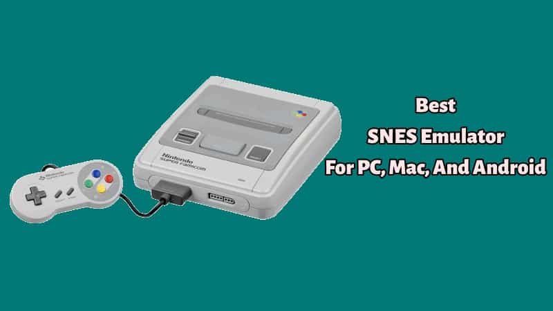 10 SNES Emulator ที่ดีที่สุดสำหรับพีซีและ Android ในปี 2568