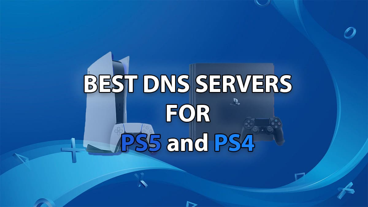 25 เซิร์ฟเวอร์ DNS ที่ดีที่สุดสำหรับ PS4 &amp; PS5 พร้อมการตั้งค่าในปี 2025