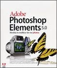 Photoshop Elements 5.0 จาก Adobe: สะดวกสบายกับภาพถ่าย