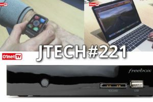 JTech 221：Apple Watch、新款 MacBook、Xavier Niel 和 Freebox mini 4k、USB C