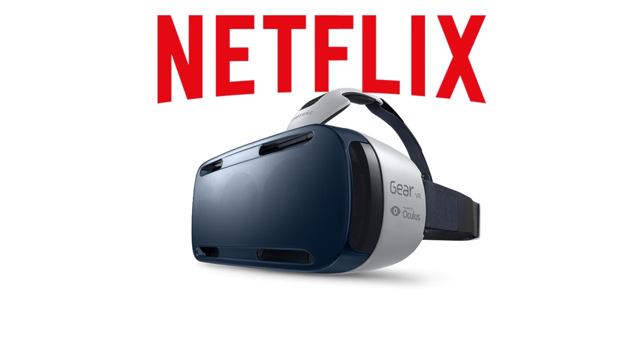 Netflix：我們使用 Samsung Gear VR 面罩測試了這項服務