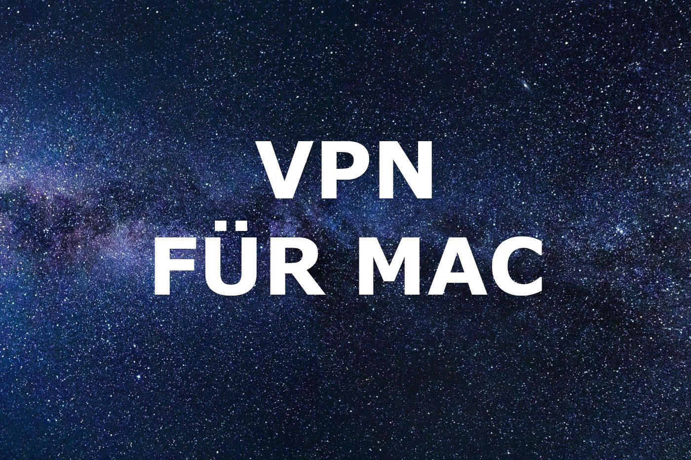 最适合 Mac 的 VPN（2024 年）：哪项服务可以说服您？