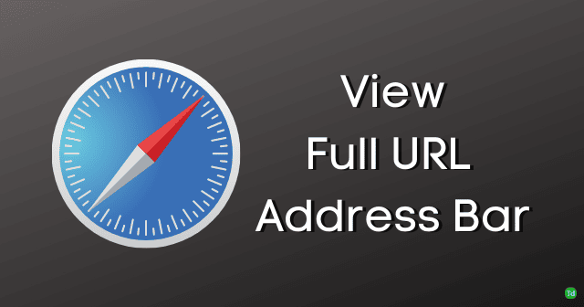 如何在 Safari 中查看網址列中的完整 URL [Mac]